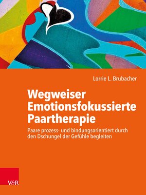 cover image of Wegweiser Emotionsfokussierte Paartherapie